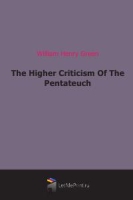 The Higher Criticism Of The Pentateuch артикул 7121c.