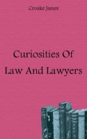 Curiosities Of Law And Lawyers артикул 7147c.