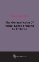 The General Value Of Visual Sense Training In Children артикул 7179c.