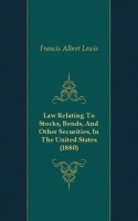 Law Relating To Stocks, Bonds, And Other Securities, In The United States (1880) артикул 7215c.