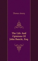 The Life And Opinions Of John Buncle, Esq артикул 7265c.