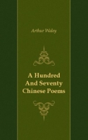 A Hundred And Seventy Chinese Poems артикул 7278c.
