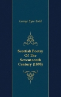 Scottish Poetry Of The Seventeenth Century (1895) артикул 7287c.