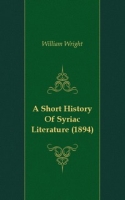 A Short History Of Syriac Literature (1894) артикул 7294c.